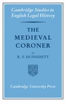 The Medieval Coroner (Cambridge Studies in English Legal History.) 0521079438 Book Cover