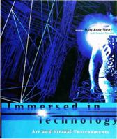 Immersed in Technology: Art and Virtual Environments (Leonardo Books) 0262631830 Book Cover