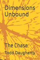 Dimensions Unbound: The Chase B0DVSX6CH6 Book Cover