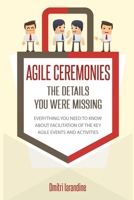 Agile Ceremonies: The details you were missing 1706273177 Book Cover