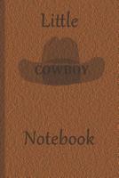 Little Cowboy Notebook: Lined Paper Journal for Kids That Love the Wild West 109369243X Book Cover