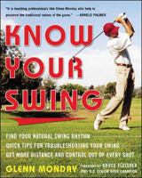 Know Your Swing : For Golfers Who Want the Edge 0071449108 Book Cover