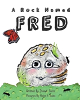 A Rock Named Fred B08T4MLSDP Book Cover