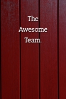 The Awesome Team Notebook: Lined Journal, 120 Pages, 6 x 9, Gag Gift Journal, Red Fence Matte Finish 1702741788 Book Cover