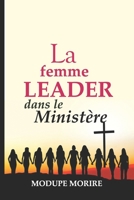 La Femme Leader Dans Le Ministere. B085RQNG37 Book Cover