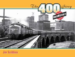 The 400 Story: Chicago & North Western's Premier Passenger Trains (Fesler-Lampert Minnesota Heritage) 0816654492 Book Cover