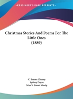 Christmas Stories And Poems For The Little Ones (1889) 1021704059 Book Cover