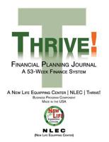 Thrive! Financial Planning Journal: A 53-Week Finance System 1973610671 Book Cover