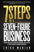 7 Steps to a 7-Figure Business: Your 90-Day Plan to Build the Business and Lifestyle of Your Dreams 1988179556 Book Cover