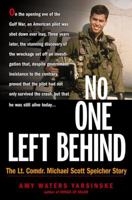 No One Left Behind: The LT. Comdr. Michael Scott Speicher Story: The LT. Comdr. Michael Scott Speicher Story 0451208676 Book Cover