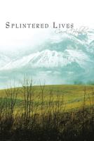 Splintered Lives 1452026114 Book Cover