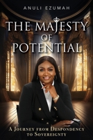 The Majesty Of Potential 1662969643 Book Cover