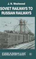 Soviet Railways to Russian Railways 0333674170 Book Cover