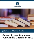 Gewalt in den Romanen von Camilo Castelo Branco 6205967995 Book Cover