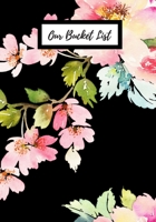 Our Bucket List: Journal for creative ideas 1692592416 Book Cover