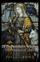 Of The Northern Witches- The Memoirs of Jadis B0H2PWRQN4 Book Cover