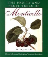 The Fruits and Fruit Trees of Monticello 0813926912 Book Cover