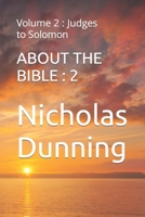 About the Bible 2: Volume 2: Judges to Solomon B0BJCCMRHG Book Cover