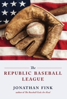 The Republic Baseball League B0BX9D6FYL Book Cover