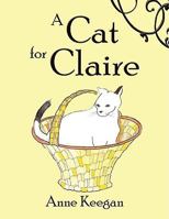 A Cat for Claire 1438927371 Book Cover