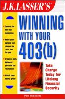 J.K. Lasser's Winning With Your 403 0471412112 Book Cover