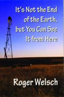 It's Not the End of the Earth, but You Can See It from Here 0394583027 Book Cover