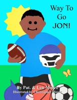 Way to Go Jon! 0999277936 Book Cover