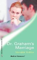 Dr Graham's Marriage (Westside Stories) 0373063954 Book Cover