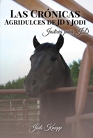 Las Crónicas Agridulces de JD y Jodi (Spanish Edition) B0GSHB6HRW Book Cover