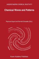 Chemical Waves and Patterns 9401045046 Book Cover