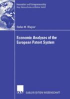 Economic Analyses of the European Patent System 3835002201 Book Cover