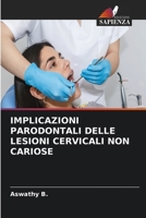 Implicazioni Parodontali Delle Lesioni Cervicali Non Cariose (Italian Edition) 6630541332 Book Cover