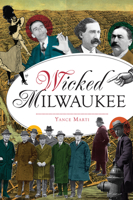 Wicked Milwaukee 146713838X Book Cover