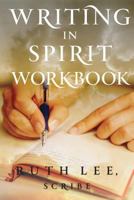 Writing in Spirit Workbook 1934509760 Book Cover