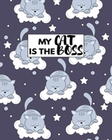 My Cat Is The Boss: Perfect Journal For Cat Staff And Cat Lover 1706287925 Book Cover