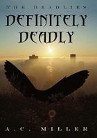 Definitely Deadly: The Deadlies 1450271677 Book Cover