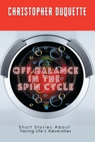Off Balance In The Spin Cycle 1947704672 Book Cover