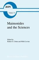 Maimonides and the Sciences (Boston Studies in the Philosophy of Science) 0792360532 Book Cover