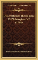 Dissertationes Theologicae Et Philologicae V2 (1794) 1166051889 Book Cover