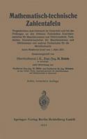 Mathematisch-Technische Zahlentafeln: Vorgeschrieben Zum Gebrauch Im Unterricht Und Bei Den Prufungen an Den Hoheren Technischen Staatslehranstalten Fur Maschinenwesen Und Elektrotechnik, Technischen  366235621X Book Cover