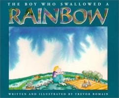 The Boy Who Swallowed a Rainbow 1563979209 Book Cover