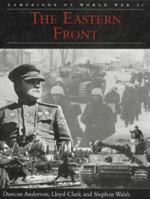 The Eastern Front (Campaigns of World War II) 0715311824 Book Cover