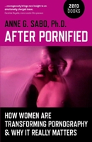 After Pornified: How Women are Transforming Pornography and Why it Really Matters 178099480X Book Cover