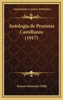 Antologia De Prosistas Castellanos (1917) 0270091491 Book Cover