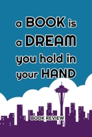 Book Review: A Book Is A Dream You Hold In Your Hand 1688772162 Book Cover