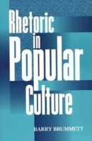 Rhetoric in Popular Culture 141291437X Book Cover