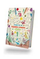 El libro de los pequeños grandes artistas 9878358364 Book Cover