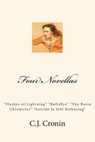 Four Novellas: "Flashes of Lightning" "BullsEye" "The Bazza Chronicles" "Suicide Is Self-Defeating" 1729742521 Book Cover