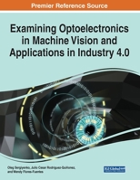 Examining Optoelectronics in Machine Vision and Applications in Industry 4.0 1799865231 Book Cover