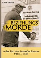 Beziehungsmorde in der Zeit des Austrofaschismus: 1933 - 1938 3752876484 Book Cover